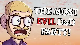 Dungeon Master Therapy: The Evil Party