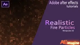 After effects tutorial: Realistic fire particles