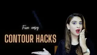 5 Easy Contour Hacks|5 Fab ways to use contour|Sidra khan