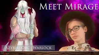 Meet Mirage! | Ahzyris, Orc Warlock | D&D Campaign Twitch