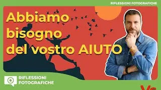 ABBIAMO BISOGNO DEL VOSTRO AIUTO