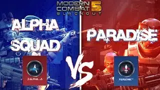 Modern Combat 5 - ALPHAS SQUAD vs PARADISE (BY:  Rafithws)