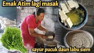 EMAK ATIM lagi masak daun labu siem 🤤