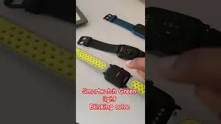 smartwatch Green light blinking solve
