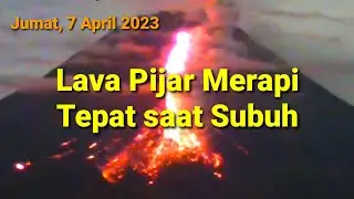 Terkini Merapi Erupsi saat Subuh Jumat 7 April 2023 tampak Guguran Lava Pijar