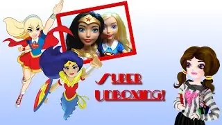 DC Superhero High - WonderWoman - Supergirl Doll Un-boxing!!!