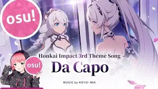 Da Capo - Honkai Impact 3rd Theme Song | osu!