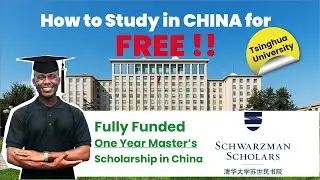 How to study in China for FREE I Schwarzman Scholarship | Fully funded 1 year Master's Scholarship