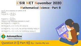 Question 21 | |Limsup Liminf of Sequences of Set  CSIR NET Nov 2020 | Part B |  By Vanita Goyal