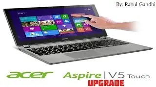 Acer V5-552p memory upgrade & more...