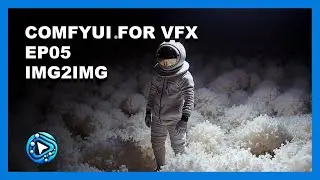 ComfyUI For VFX - Ep05 - IMG2IMG
