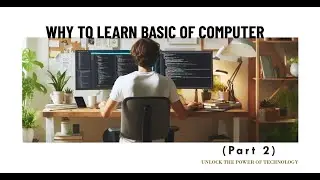 Why To Learn Basic Of Computer (Part 2) || Before Jumping into IT courses must learn basic