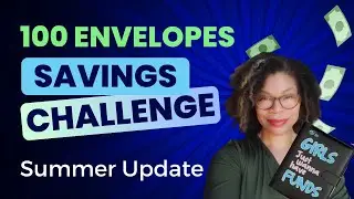100 Envelopes Cash Savings Challenge💰| Summer Update | Deposits 6-9, 15-18 #cashenvelopes #savemoney