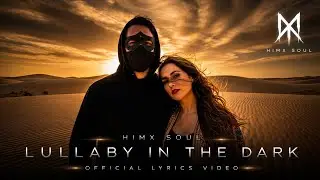 Alan Walker Style , HIMX SOUL- Lullaby In The Dark (Official Lyrics video)