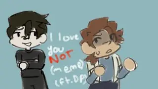 i love you not /meme/ ft. dead plate