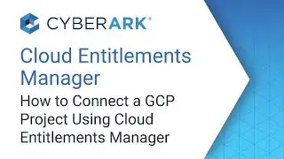 How to Connect a GCP Project Using Cloud Entitlements Manager