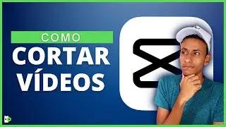 COMO CORTAR VÍDEOS PELO CAPCUT de forma FÁCIL e RÁPIDA - Tutorial CapCut