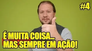 É Muita Coisa... Mas Sempre em Ação! - LGemAção#4