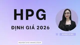 Định giá HPG 2026 | Cổ phiếu HPG Nguyen Tuyet Nhung Stock