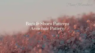 Free Patterns Part 2 | Bags and Shoes Patterns | Armchair Pattern | Barbie clothes