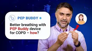 Breathing device - PEP Buddy | Step-by-step Guide to better breathing | COPD | Mindfulness