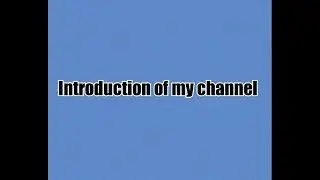 My channel introduction