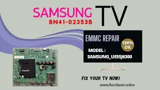 BN41-02353B emmc firmware for Samsung UE55J6300.