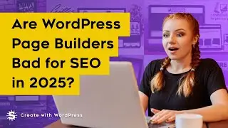 The Hidden Dangers of Page Builders for SEO – Are You Making This Mistake?
