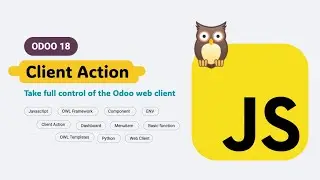 Unlock Odoo’s Hidden Power: Get Started With Client Actions in Odoo 18
