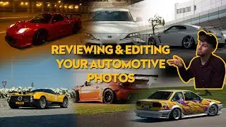 Reviewing and Editing YOUR Automotive Photos! | Photo Edit Stream