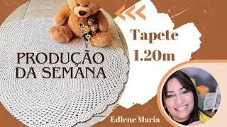 PRODUÇÃO DE TAPETE 1.20M