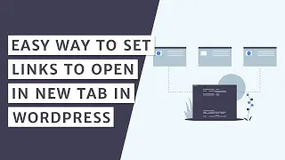 How to Set Your WordPress Site to Open Links in a New Tab