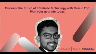 Introducing Oracle 23c Update: Enhanced Performance, Security, and Features