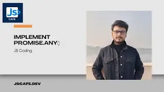 [JS Coding]: Implement Promise.any()