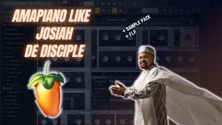 How To: Amapiano Beat Like Josiah De Disciple || Fl Studio + Sample Pack + flp || Vigro Deep
