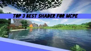 Top 3 Best Shader For MCPE [look desc]