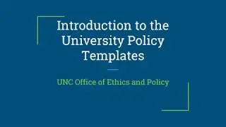 Introduction to the University Policy Templates