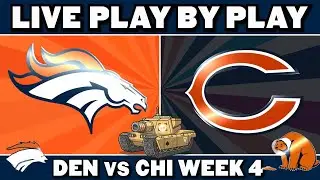 Broncos vs Bears Live Play by Play & Reaction
