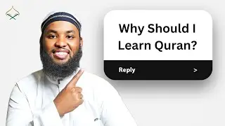 Why Every Muslim Needs To Learn The Quran (5 Reasons)