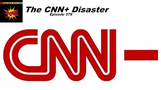 The CNN+ Disaster - Beyond Social Media Show #Podcast 376