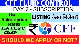 CFF Fluid Control Limited Ipo 🔴 CFF Fluid Control Limited Ipo Gmp 🔴 CFF Fluid Control Limited