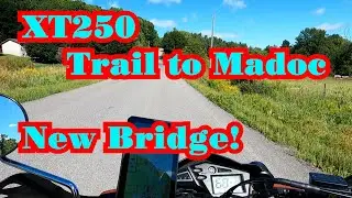 XT250 Visits Madoc New Trail Bridge