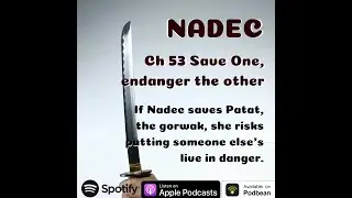 Nadec Ch 53: Save One, Endanger The Other - Audio book - Fantasy - Podcast
