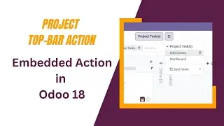 Project Top Bar | Embedded Action | Project Updates in Odoo 18 | odoo