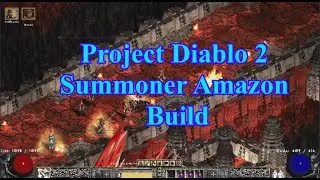 Project Diablo 2 Build - Summoner Amazon