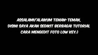 Tutorial edit foto low key!!!