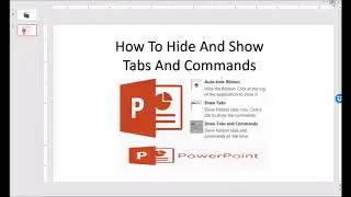 How To Hide And Show Powerpoint Tabs and Commands