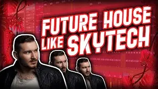 FREE FLP | FUTURE HOUSE LIKE SKYTECH / KSHMR (Fl Studio 20 + Free Flp)