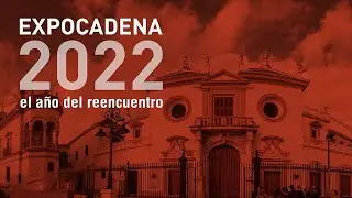EXPOCADENA 2022: Año de reencuentro