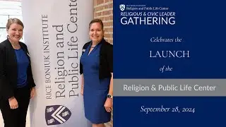 Religion and Public Life Center Celebratory Launch